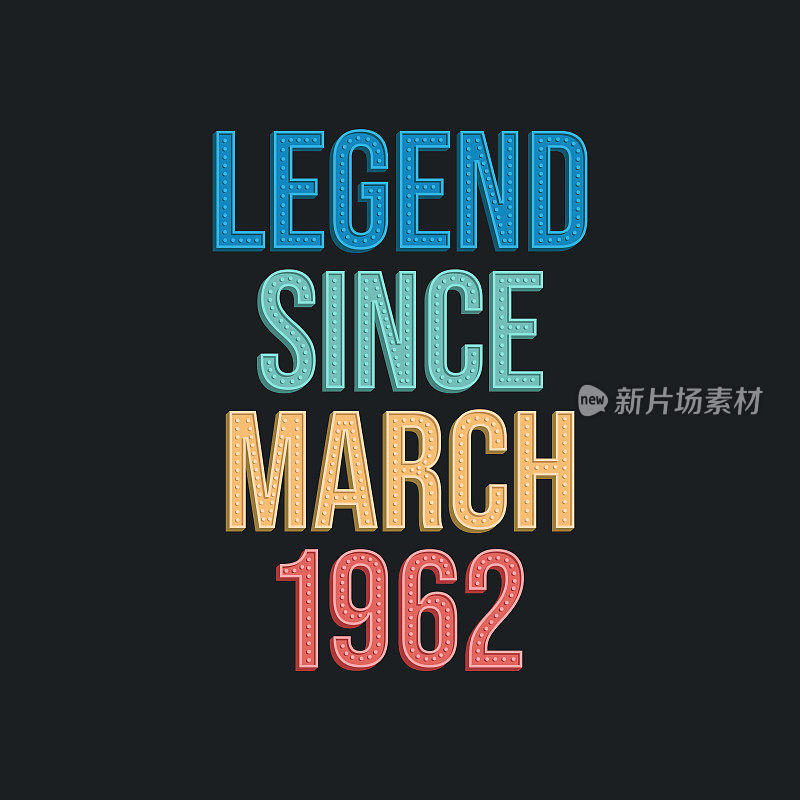 Legend since March 1962 - retro vintage birthday typography design for Tshirt